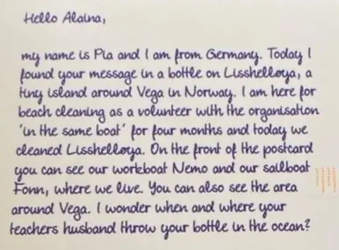 Moray schoolgirl's message in a bottle gets reply from Norway 31 years later Alaina Beresford Letter which says: "My name is Pia and I am from Germany. Today I found your message in a bottle on Lisshelløya, a tiny island around Vega in Norway. I am here for beach cleaning as a volunteer with the organisation 'In the same boat' for four months and today we cleaned Lisshelløya. On the front of the postcard you can see our workboat Nemo and our sailboat Fonn, where we live. You can also see the area around Vega. I wonder when and where your teacher's husband threw your bottle in the ocean?"