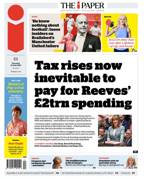 The headline on the front page of the i newspaper reads: "Tax rises now inevitable to pay for Reeves' £2trn spending".