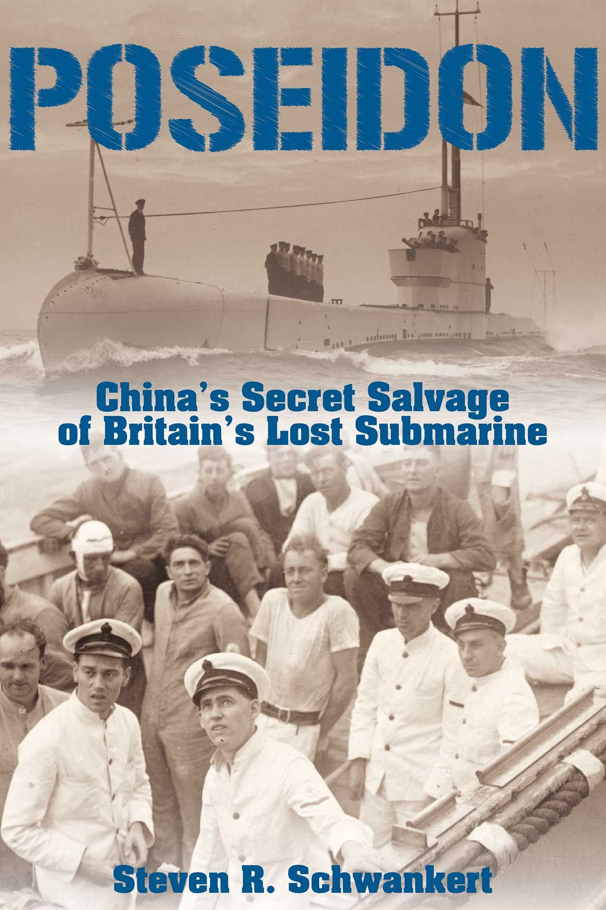 British Submarine In Chinese Hands! Beijing Poseidon: China's Secret Salvage of Britain's Lost Submarine, Schwankert