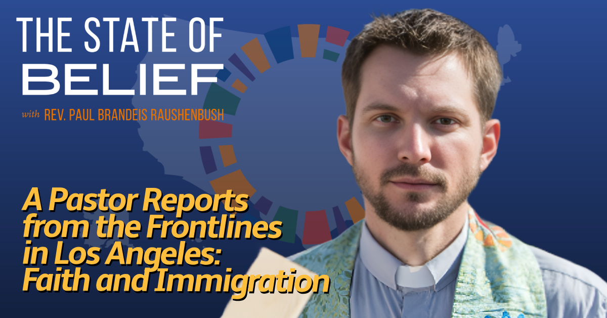 RNS Landscape 061425 A Pastor Reports from the Frontlines In Los Angeles:  Faith and Immigration