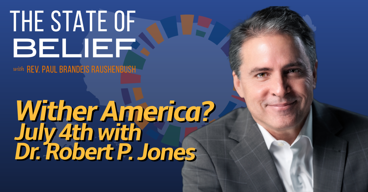 RNS Landscape 062825 Wither America? July 4th with Dr. Robert P. Jones