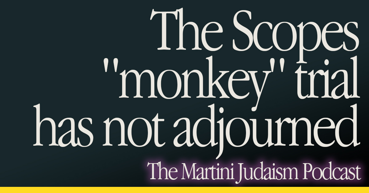 310. social The Scopes 'Monkey Trial' has not adjourned