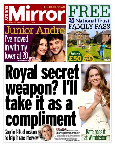 The headline on the front page of the Sunday Mirror reads: "Royal secret weapon? I'll take it as a compliment".
