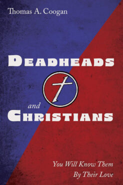 A long strange trip from early Christianity to the Grateful Dead's Haight-Ashbury days webRNS Coogan Book Deadheads Christians1 A long strange trip from early Christianity to the Grateful Dead's Haight-Ashbury days