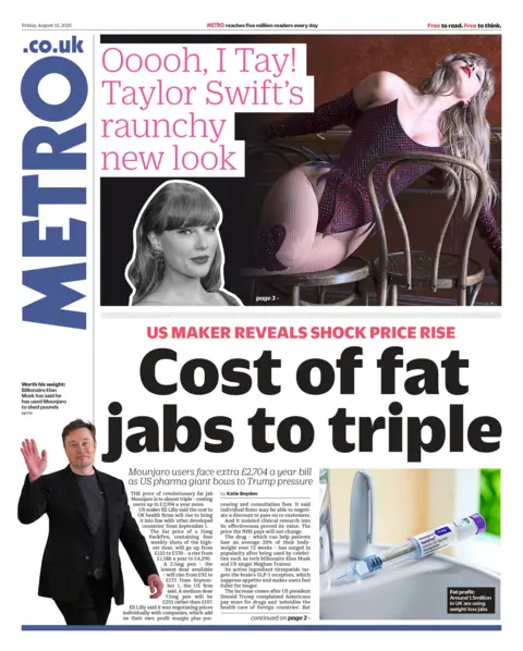 The headline on the front page of Metro reads: "Cost of fat jabs to triple".