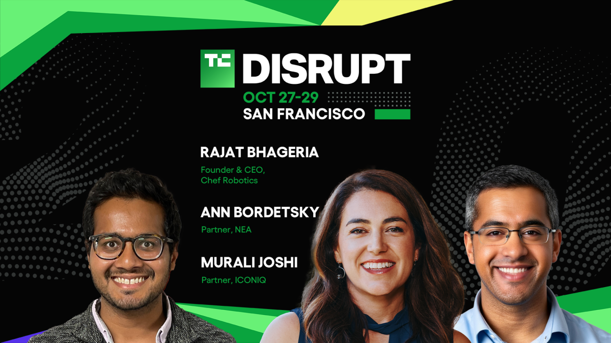 TC25 Bhageria Bordetsky Joshi Speaker 16x9 Dark Get startup insights from Chef Robotics, NEA, and ICONIQ at Disrupt 2025