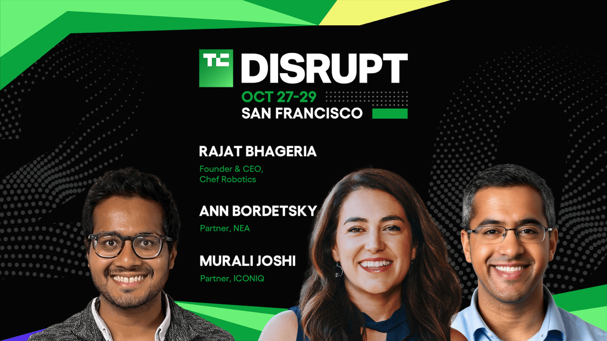 TC25 Bhageria Bordetsky Joshi Speaker 16x9 Dark Get startup insights from Chef Robotics, NEA, and ICONIQ at Disrupt 2025