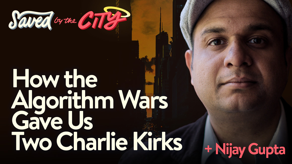 10.5 guest.landscape After the Assassination: How the Algorithm Wars Gave Us Two Charlie Kirks + Nijay Gupta