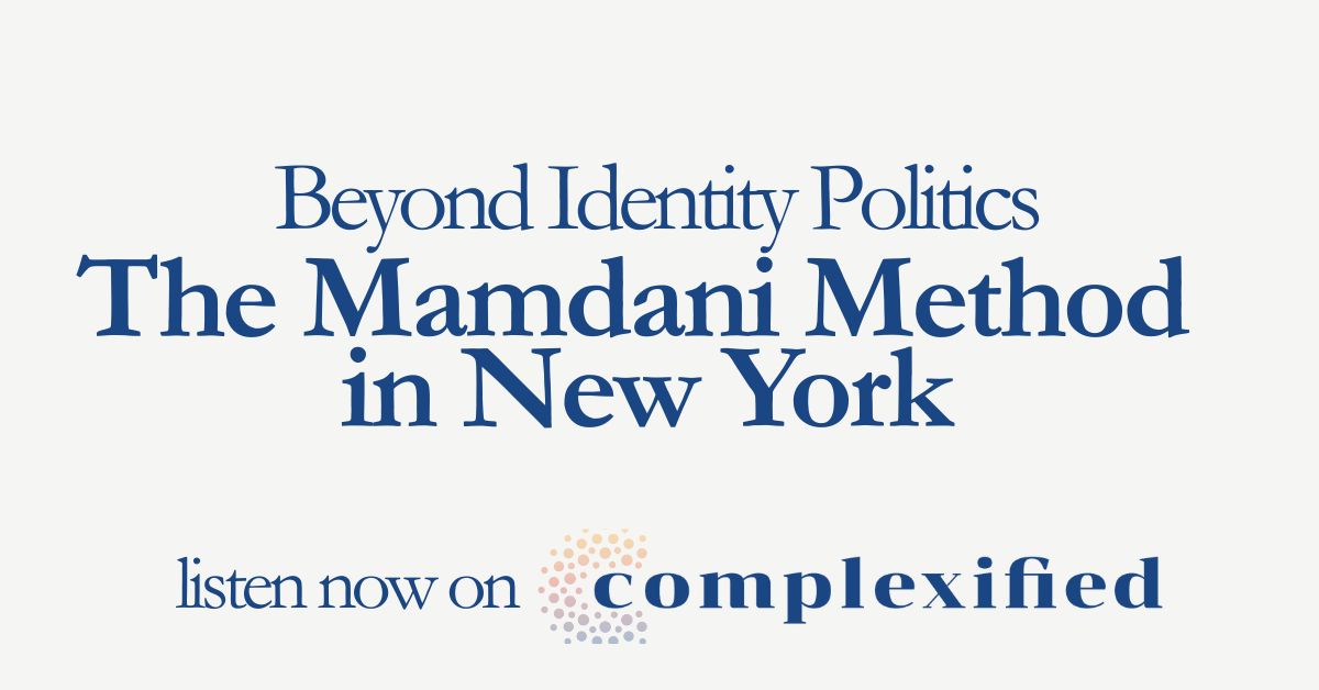 209. Cplx 1200x628 1 Beyond Identity Politics: The Mamdani Method in New York