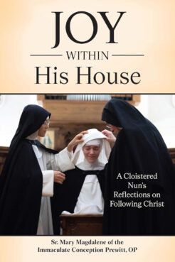 ‘Joy Within His House’: Making sense of life in a monastery webRNS Dominican Nuns3 ‘Joy Within His House’: Making sense of life in a monastery