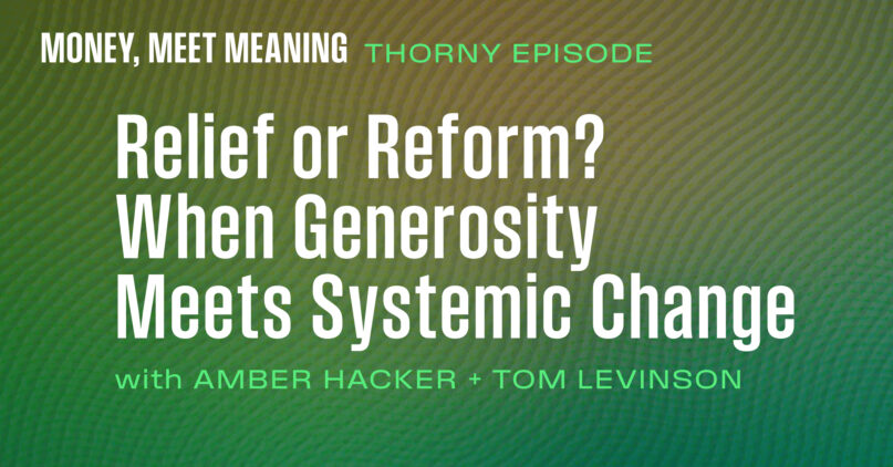 MMM 202 Episode Social Portrait RNS Relief or Reform? When Generosity Meets Systemic Change.
